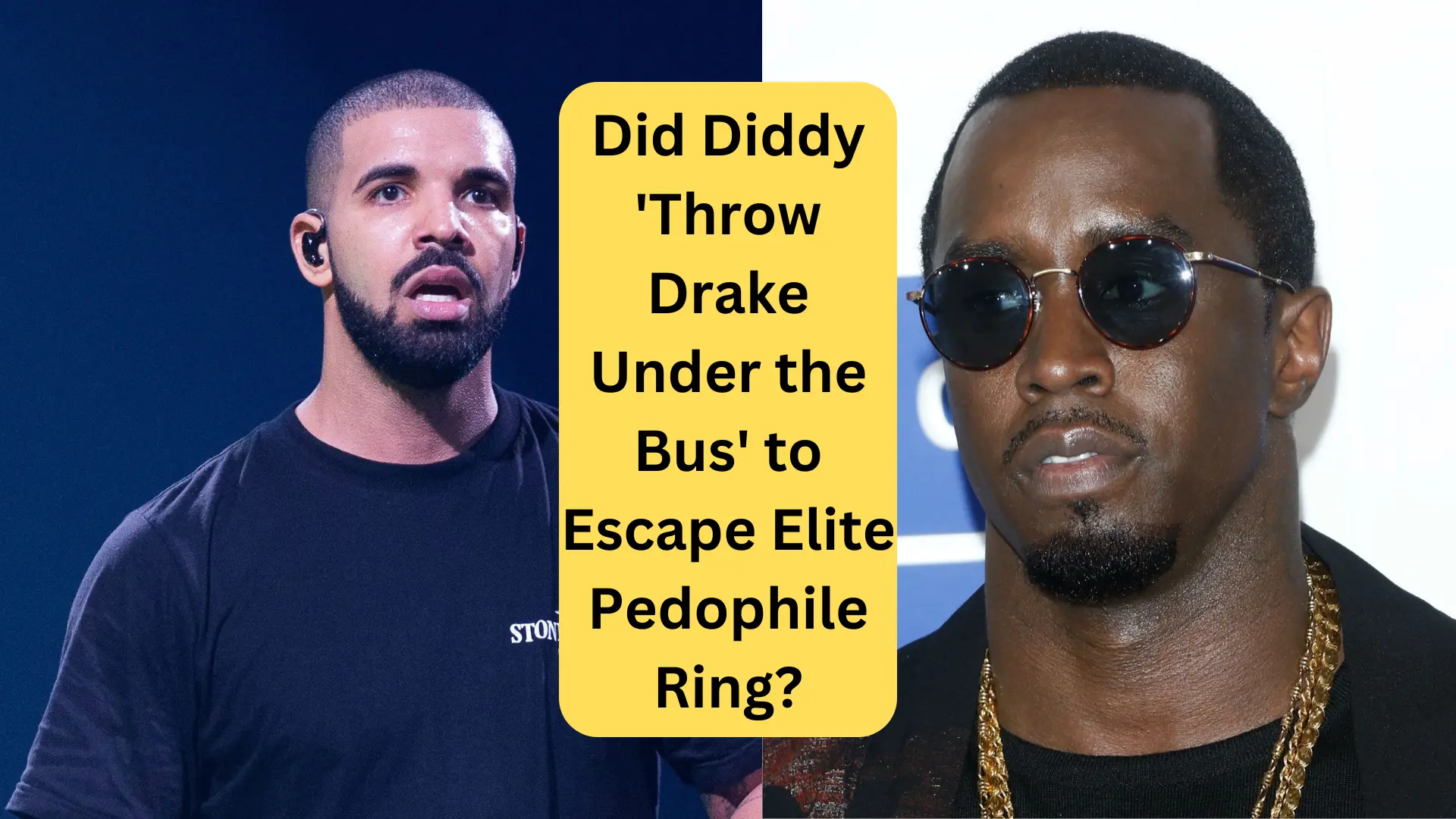 Did Diddy 'Throw Drake Under the Bus' to Escape Elite Pedophile Ring?